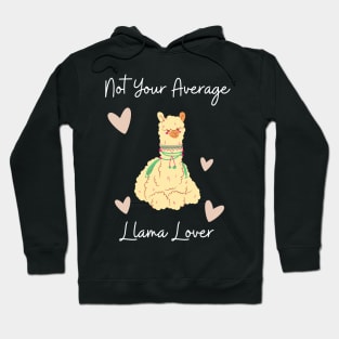 Not Your Average Llama Lover Hoodie